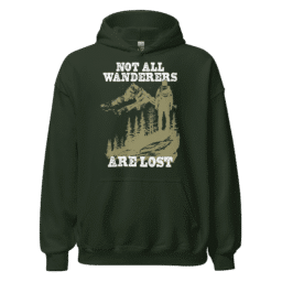 Not All Wanderers Are Lost Travel Hoodie